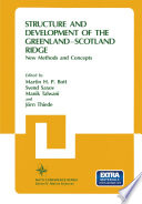 Structure and Development of the Greenland-Scotland Ridge [E-Book] : New Methods and Concepts /