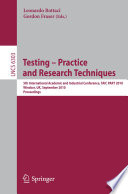 Testing – Practice and Research Techniques [E-Book] : 5th International Academic and Industrial Conference, TAIC PART 2010, Windsor, UK, September 3-5, 2010. Proceedings /