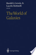 The World of Galaxies [E-Book] : Proceedings of the Conference “Le Monde des Galaxies” Held 12–14 April 1988 at the Institut d’Astrophysique de Paris in Honor of Gérard and Antoinette de Vaucouleurs on the Occasion of His 70th Birthday /