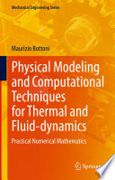 Physical Modeling and Computational Techniques for Thermal and Fluid-dynamics [E-Book] : Practical Numerical Mathematics /
