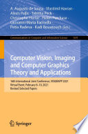 Computer Vision, Imaging and Computer Graphics Theory and Applications [E-Book] : 16th International Joint Conference, VISIGRAPP 2021, Virtual Event, February 8-10, 2021, Revised Selected Papers /