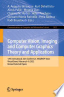 Computer Vision, Imaging and Computer Graphics Theory and Applications [E-Book] : 17th International Joint Conference, VISIGRAPP 2022, Virtual Event, February 6-8, 2022, Revised Selected Papers /