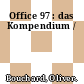 Office 97 : das Kompendium /