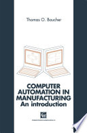 Computer Automation in Manufacturing [E-Book] : An introduction /