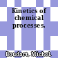 Kinetics of chemical processes.