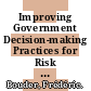 Improving Government Decision-making Practices for Risk Management [E-Book] /