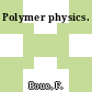 Polymer physics.