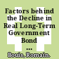 Factors behind the Decline in Real Long-Term Government Bond Yields [E-Book] /