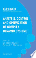 Analysis, control and optimization of complex dynamic systems /