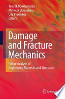Damage and Fracture Mechanics [E-Book] : Failure Analysis of Engineering Materials and Structures /