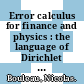 Error calculus for finance and physics : the language of Dirichlet forms [E-Book] /