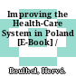 Improving the Health-Care System in Poland [E-Book] /