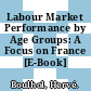 Labour Market Performance by Age Groups: A Focus on France [E-Book] /