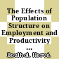 The Effects of Population Structure on Employment and Productivity [E-Book] /