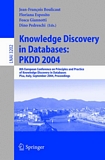 Knowledge Discovery in Databases: PKDD 2004 [E-Book] : 8th European Conference on Principles and Practice of Knowledge Discovery in Databases, Pisa, Italy, September 20-24, 2004, Proceedings /