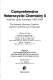 Comprehensive heterocyclic chemistry II. 6. Six-membered rings with two or more heteroatoms and fused carbocyclic derivatives : a review of the literature 1982 - 1995 : the structure, reactions, synthesis, and uses of heterocyclic compounds /