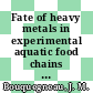 Fate of heavy metals in experimental aquatic food chains : uptake and release of HG and CD by some marine organisms : role of metallothioneins.