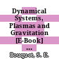 Dynamical Systems, Plasmas and Gravitation [E-Book] : Selected Papers from a Conference Held in Orléans la Source, France, 22–24 June 1997 /