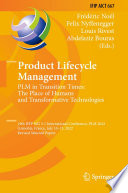 Product Lifecycle Management. PLM in Transition Times: The Place of Humans and Transformative Technologies [E-Book] : 19th IFIP WG 5.1 International Conference, PLM 2022, Grenoble, France, July 10-13, 2022, Revised Selected Papers /