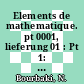 Elements de mathematique. pt 0001, lieferung 01 : Pt 1: les structures fondamentales de l' analyse. 1: theorie des ensembles: chap. 3.