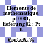 Elements de mathematique. pt 0001, lieferung 02 : Pt 1.