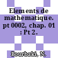 Elements de mathematique. pt 0002, chap. 01 : Pt 2.