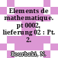 Elements de mathematique. pt 0002, lieferung 02 : Pt. 2.
