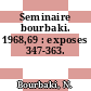 Seminaire bourbaki. 1968,69 : exposes 347-363.