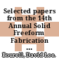 Selected papers from the 14th Annual Solid Freeform Fabrication Symposium, University of Texas, Austin, Texas, 4-6 August 2003 / [E-Book]