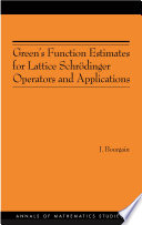 Green's function estimates for lattice Schrödinger operators and applications [E-Book] /