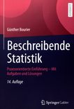 Beschreibende Statistik : praxisorientierte Einführung - mit Aufgaben und Lösungen /