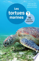 Les tortues marines : 70 clés pour comprendre [E-Book] /
