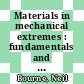 Materials in mechanical extremes : fundamentals and applications [E-Book] /