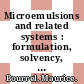 Microemulsions and related systems : formulation, solvency, and physical properties /