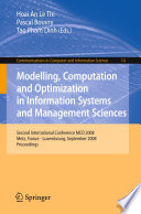 Modelling, Computation and Optimization in Information Systems and Management Sciences [E-Book] : Second International Conference MCO 2008, Metz, France - Luxembourg, September 8-10, 2008. Proceedings /