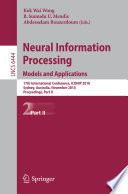 Neural Information Processing. Models and Applications [E-Book] : 17th International Conference, ICONIP 2010, Sydney, Australia, November 22-25, 2010, Proceedings, Part II /