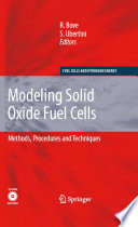 Modeling solid oxide fuel cells : methods, procedures and techniques [E-Book] /
