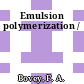Emulsion polymerization /