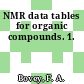 NMR data tables for organic compounds. 1.
