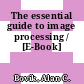 The essential guide to image processing / [E-Book]