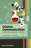 Science communication : a practical guide for scientists /