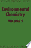 Environmental chemistry. 2 : a review of the literature publishid up to mid 1980.