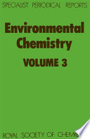 Environmental chemistry. volume 3 : a review of the literature published up to end 1982 / [E-Book]
