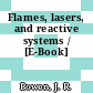 Flames, lasers, and reactive systems / [E-Book]