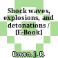 Shock waves, explosions, and detonations / [E-Book]