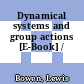 Dynamical systems and group actions [E-Book] /