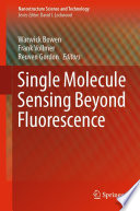 Single Molecule Sensing Beyond Fluorescence [E-Book] /