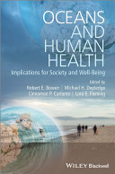 Oceans and human health : implications for society and well-being [E-Book] /