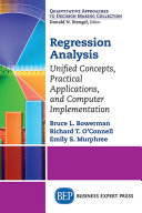 Regression analysis : unified concepts, practical applications, and computer implementation [E-Book] /