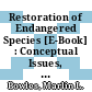 Restoration of Endangered Species [E-Book] : Conceptual Issues, Planning and Implementation /
